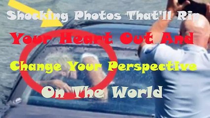 shocking photos that ll rip your heart out and change your perspective on the world