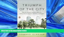 FAVORIT BOOK Triumph of the City: How Our Greatest Invention Makes Us Richer, Smarter, Greener,