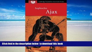 Pre Order Sophocles: Ajax (Cambridge Translations from Greek Drama) Sophocles Full Ebook