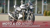 Moto & Co S01E02 : Nouveautés de l'EICMA à Milan et essai de la Norton Dominator