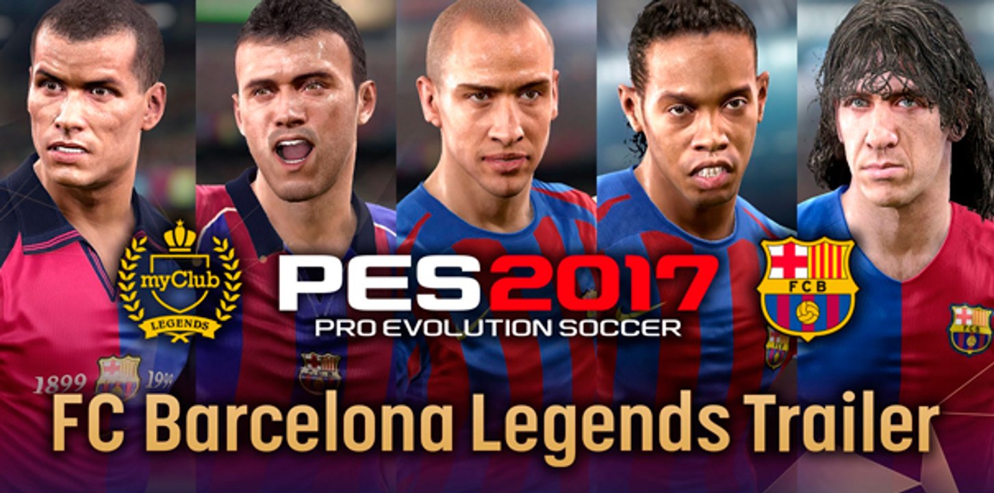 Tráiler Leyendas FC Barcelona PES 2017