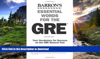 Read Book Essential Words for the GRE (Barron s Essential Words for the GRE) Philip Geer On Book