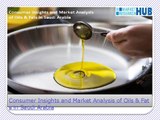 Consumer Insights and Market Analysis of Oils & Fats in Saudi Arabia