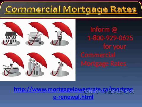 Any issues Immediate Call on 1-800-929-0625 for of Commercial Mortgage Rates