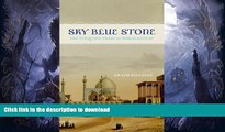 READ BOOK  Sky Blue Stone: The Turquoise Trade in World History (California World History