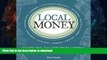 READ  Local Money: How to Make It Happen in Your Community (The Local Series)  GET PDF