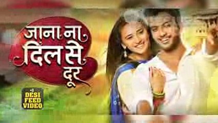 Jana Na Dil Se Door - 3rd December 2016 - Upcoming Twist - Serials Latest News 2016