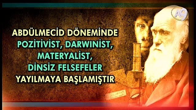 Darwinizm ve Materyalizm Abdülhamit Döneminde Tüm Osmanlı'ya Yayılmış Böylece Osmanlı ve İslam Alemi Parçalanıp Dağılmıştır
