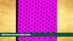 Best Price Polka Dot Notebook: Pink and Black Dots,Lined Notebook, 7.5 x 9.25, 100 pages for