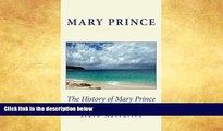Price The History of Mary Prince: A West Indian Slave Narrative Mary Prince PDF