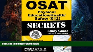 Price OSAT Physical Education/Health/Safety (012) Secrets Study Guide: CEOE Exam Review for the