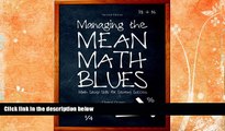 Best Price Managing the Mean Math Blues: Study Skills for Student Success (2nd Edition) Cheryl