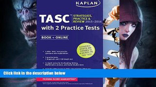 Best Price Kaplan TASC 2015-2016 Strategies, Practice, and Review with 2 Practice Tests: Book +