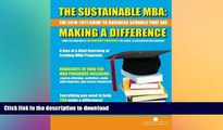 FAVORIT BOOK The Sustainable MBA: The 2010-2011 Guide to Business Schools That are Making a