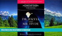 FAVORIT BOOK Dr. Jekyll and Mr. Hyde: A Kaplan SAT Score-Raising Classic (Kaplan Test Prep) READ