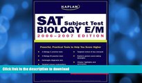 FAVORIT BOOK Kaplan SAT Subject Test: Biology E/M 2006-2007 (Kaplan SAT Subject Tests: Biology)
