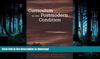 Read Book Curriculum in the Postmodern Condition (Counterpoints) #A# Kindle eBooks