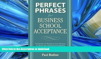 Read Book Perfect Phrases for Business School Acceptance (Perfect Phrases Series) #A# On Book