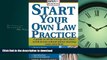 READ Start Your Own Law Practice: A Guide to All the Things They Don t Teach in Law School about