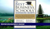 READ The Best Business Schools  Admissions Secrets: A Former Harvard Business School Admissions