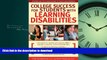 READ College Success for Students With Learning Disabilities: Strategies and Tips to Make the Most