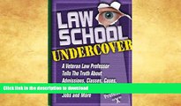 Hardcover Law School Undercover: A Veteran Law Professor Tells the Truth About Admissions,
