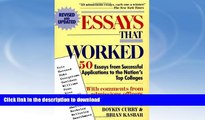 Read Book Essays That Worked: 50 Essays from Successful Applications to the Nation s Top Colleges
