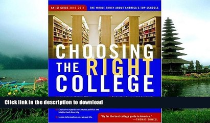 Hardcover Choosing the Right College 2010-11: The Whole Truth about America s Top Schools  Full