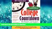 Pre Order College Countdown: The Parent s and Student s Survival Kit for the College Admissions