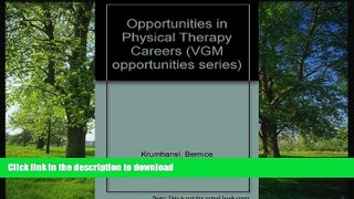 Read Book Opportunities in Physical Therapy Careers (Vgm Opportunities) Bernice R. Krumhansl Full