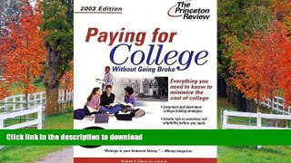 Hardcover Paying for College Without Going Broke, 2003 Edition (College Admissions Guides) Kalman