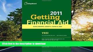 Read Book Getting Financial Aid 2011 (College Board Guide to Getting Financial Aid) The College