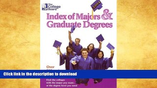 Read Book The College Board Index of Majors   Graduate Degrees 2004: All-New Twenty-sixth Edition