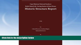 Best Price Historic Structure Report: Bodie Island Life-Saving Station   Boat House: Cape Hatteras