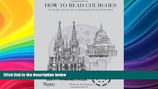 Price How to Read Churches: A Crash Course in Ecclesiastical Architecture Denis R. McNamara PDF
