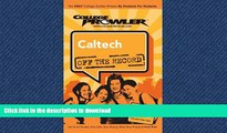 Read Book Caltech CA (College Prowler: Caltech Off the Record) (College Prowler: California