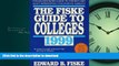 Read Book Fiske Guide to Colleges 1999: The: The Highest-Rated Guide to the Best and Most