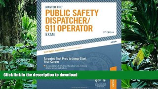 READ ONLINE Master The Public Safety Dispatcher/911 Operator Exam: Targeted Test Prep to