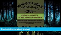 READ The Insider s Guide to the Colleges, 2006: Students on Campus Tell You What You Really Want
