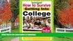 Hardcover How to Survive Getting Into College: By Hundreds of Students Who Did (Hundreds of Heads