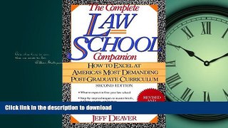 READ The Complete Law School Companion: How to Excel at America s Most Demanding Post-Graduate