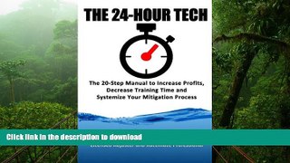 PDF ONLINE The 24-Hour Tech: Increase Profits, Decrease Training Time and Systemize Your