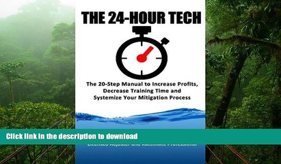 PDF ONLINE The 24-Hour Tech: Increase Profits, Decrease Training Time and Systemize Your
