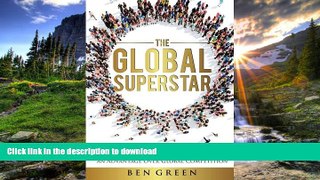 READ THE NEW BOOK The Global Superstar: How Your Students Can Develop an Advantage over Global