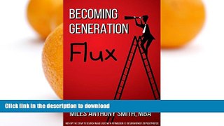 FAVORIT BOOK Becoming Generation Flux: How to Build an Agile, Adaptable, and Resilient Career READ