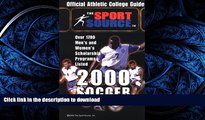 Read Book 2000 Official Athletic College Guide to Soccer (Official Athletic College Guide Soccer)