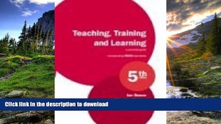 FAVORIT BOOK Teaching, Training and Learning: A Practical Guide READ EBOOK