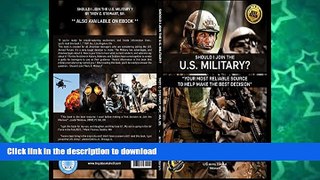 READ THE NEW BOOK Should I Join The U.S.Military ?: Your Reliable Source To Make The Best Decision
