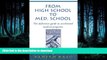 READ From High School to Med. School : The definitive guide to accelerated medical programs #A#