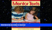 READ ONLINE Mentor Texts: Teaching Writing Through Children s Literature, K-6 READ NOW PDF ONLINE